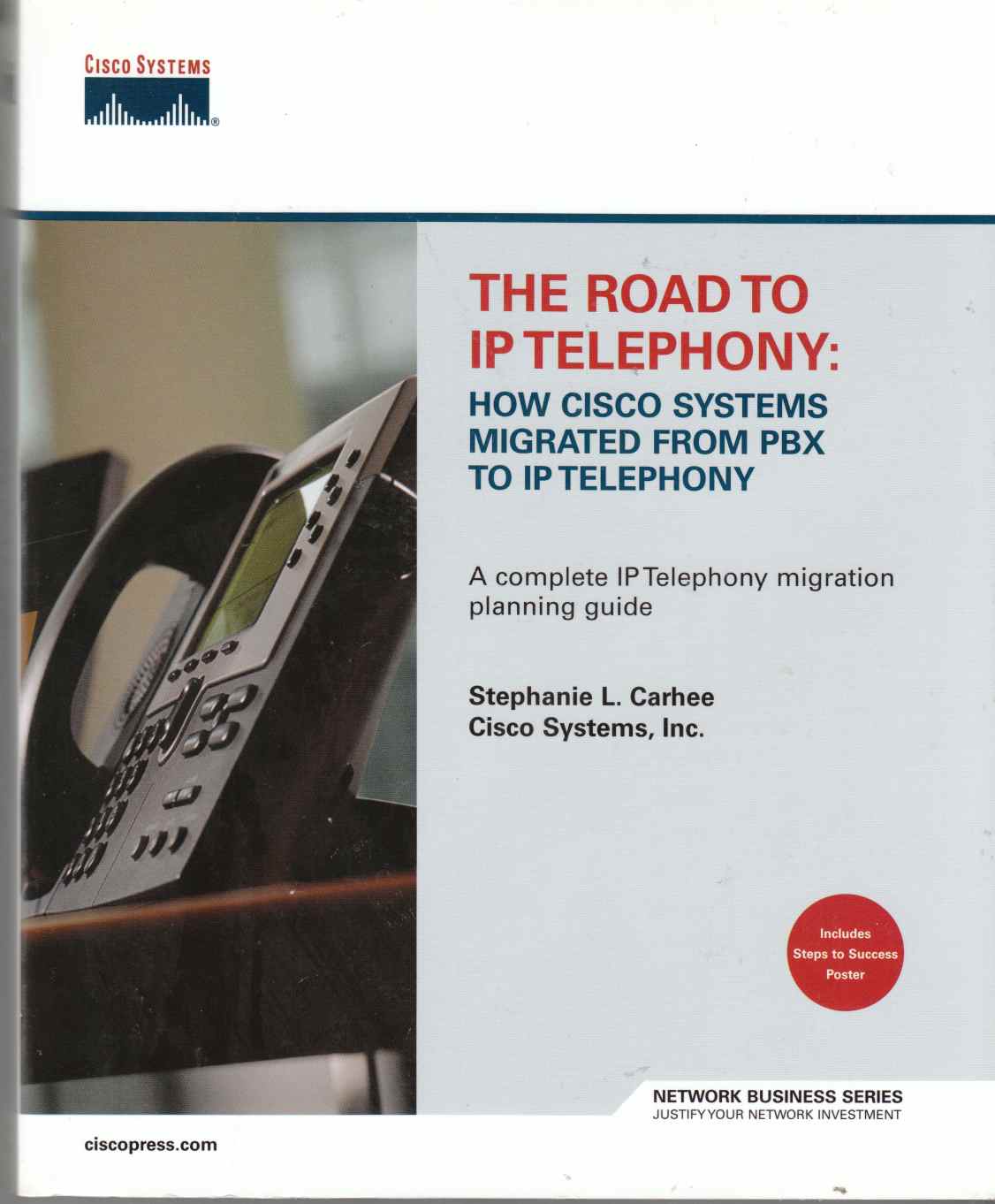 The road to ip telephony: how Cisco systems migrated from PBX to IP telephony