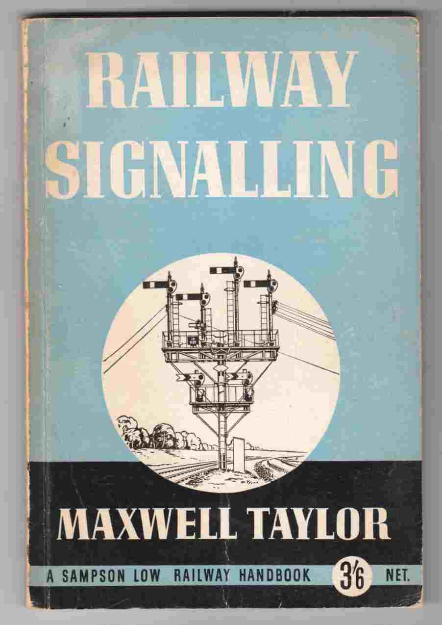 Image for Railway Signalling Railway Signals: How They Work and What They Mean