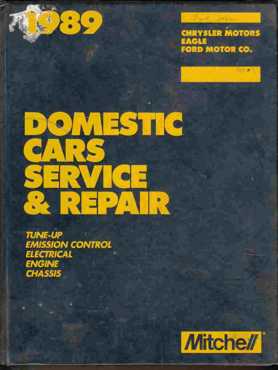 Image for 1989 Domestic Cars Service and Repair Tune-Up, Emission Control, Electrical, Engine, Chassis Chrysler Motors, Eagle, Ford Motor Co.