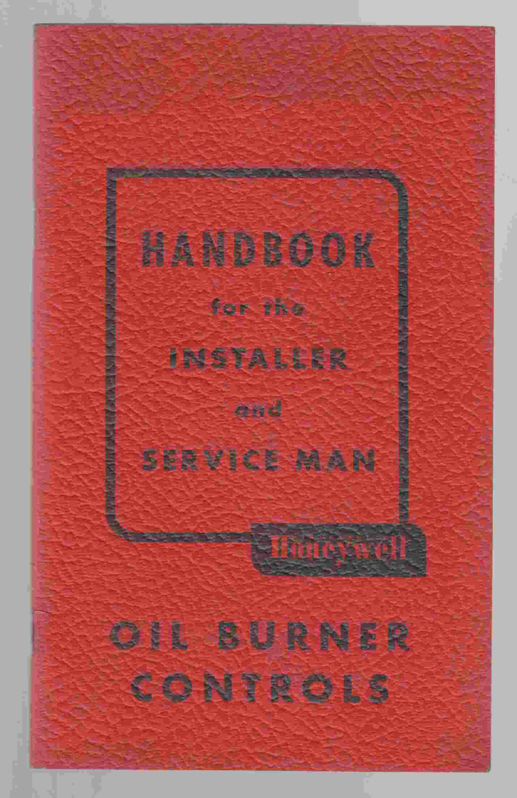 Image for Oil Burner Controls Handbook for the Installer and Service Man