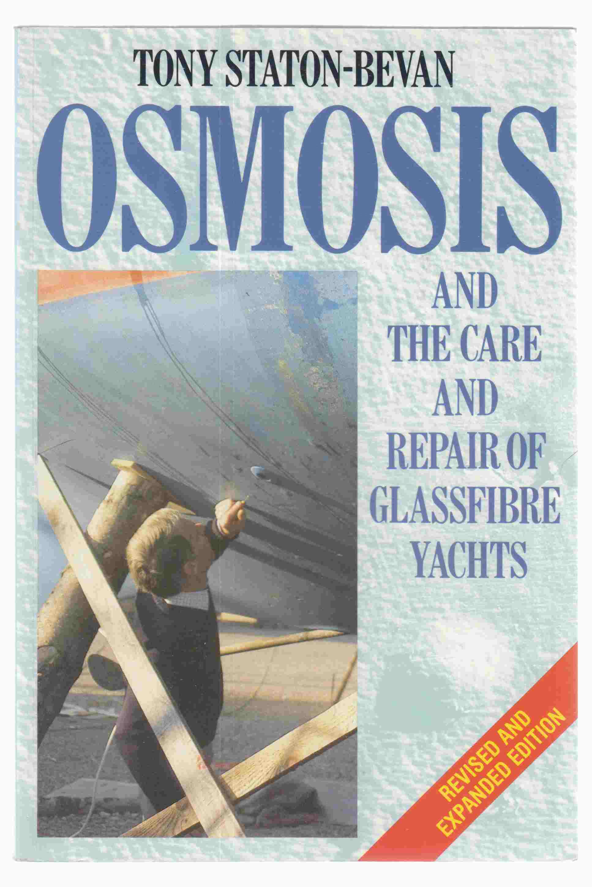 Image for Osmosis and the Care and Repair of Glassfibre Yachts Revised and Expanded Edition