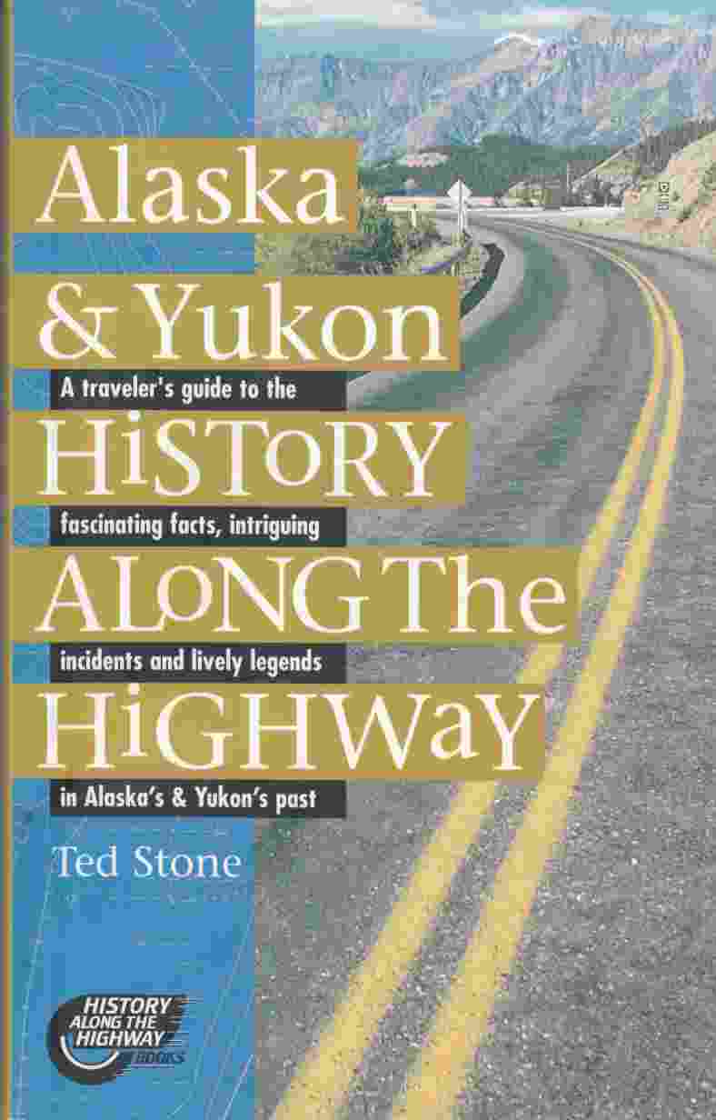Image for Alaska & Yukon History Along the Highway