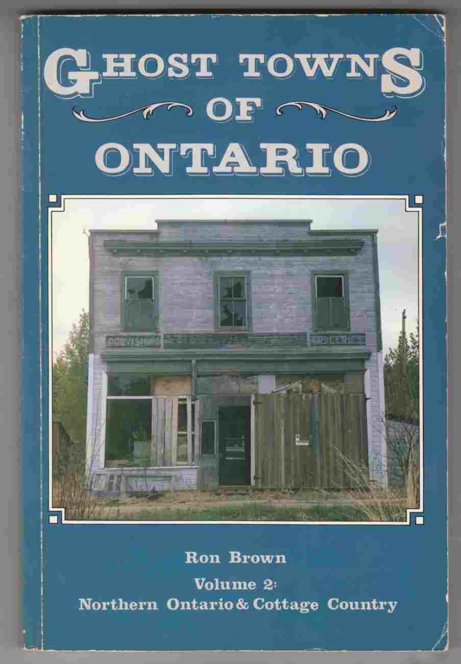 Image for Ghost Towns of Ontario Volume 2: Northern Ontario & Cottage Country