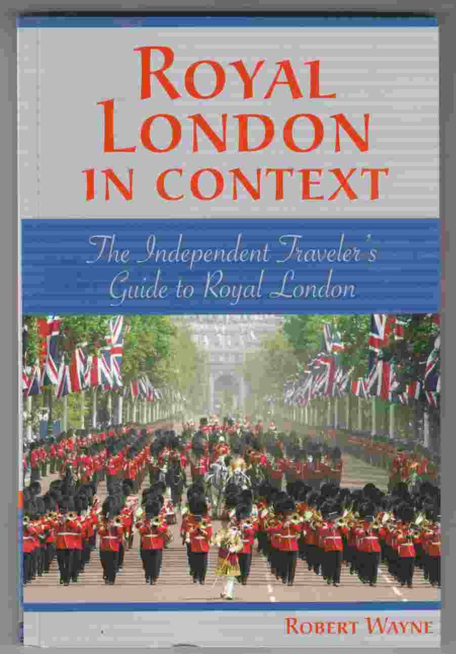 Image for Royal London in Context The Independent Traveler's Guide to Royal London