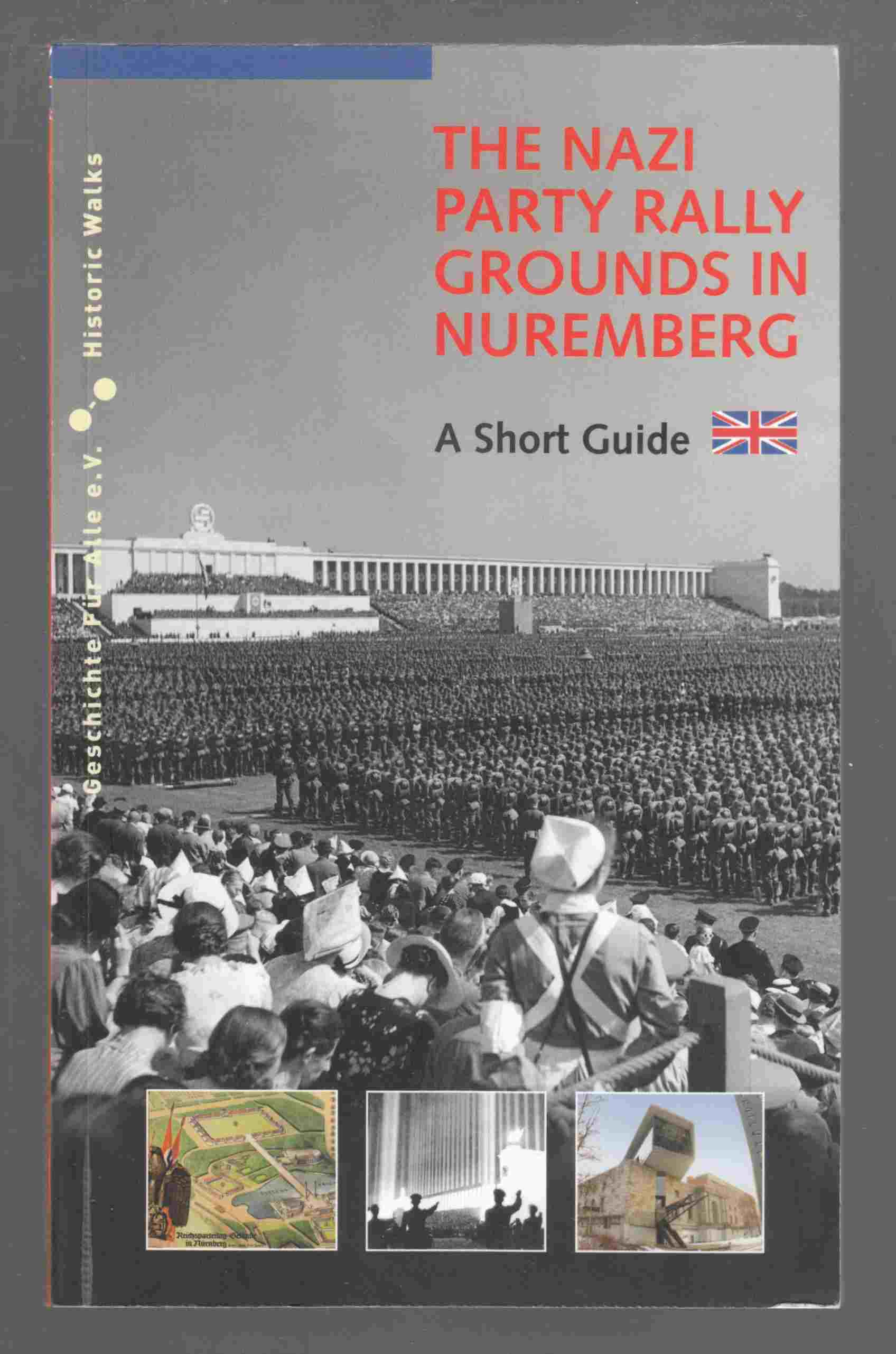 Image for The Nazi Party Rally Grounds in Nuremberg: A Short Guide