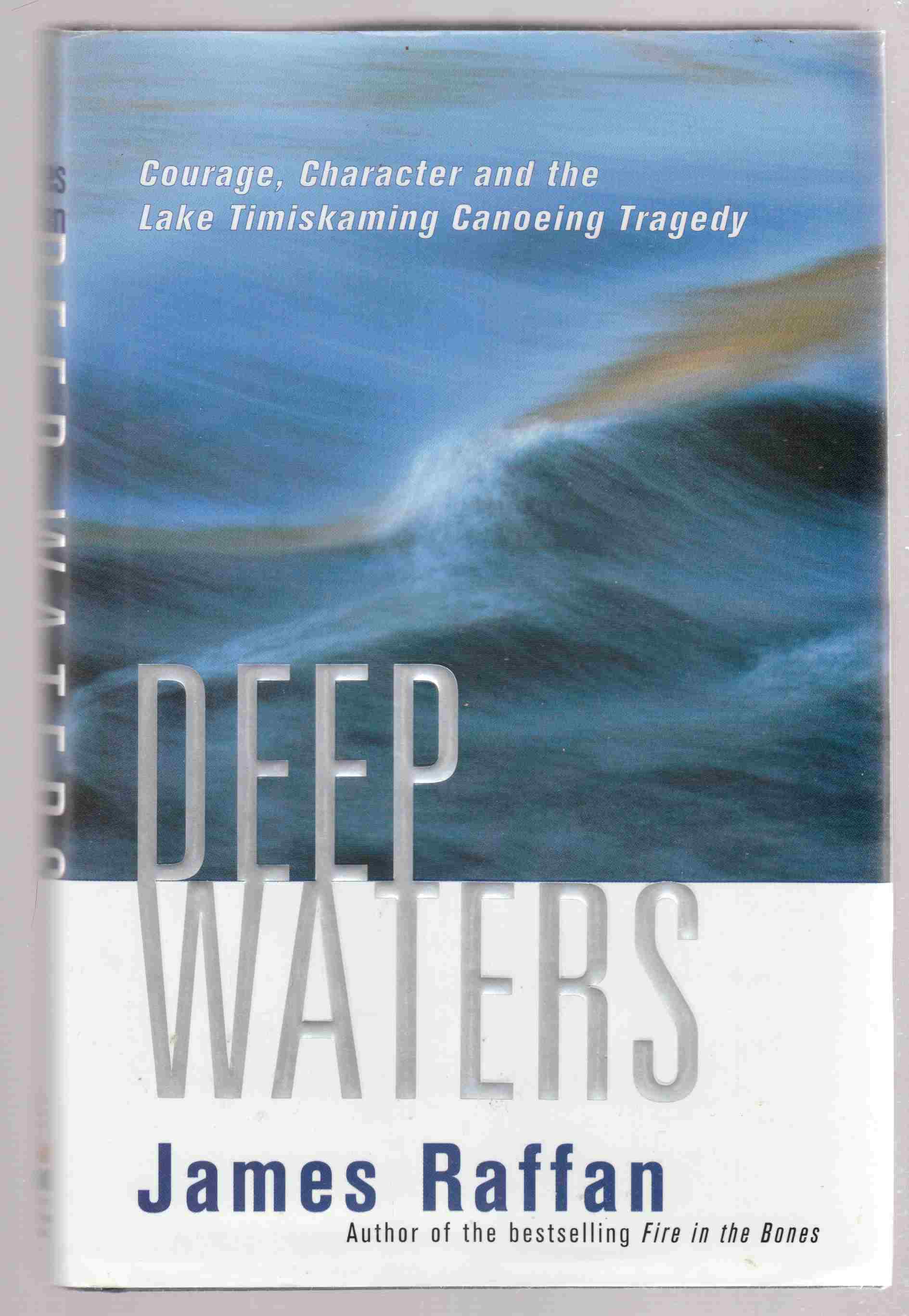 Image for Deep Waters Courage Character and the Lake Timiskaming Canoeing Tragedy