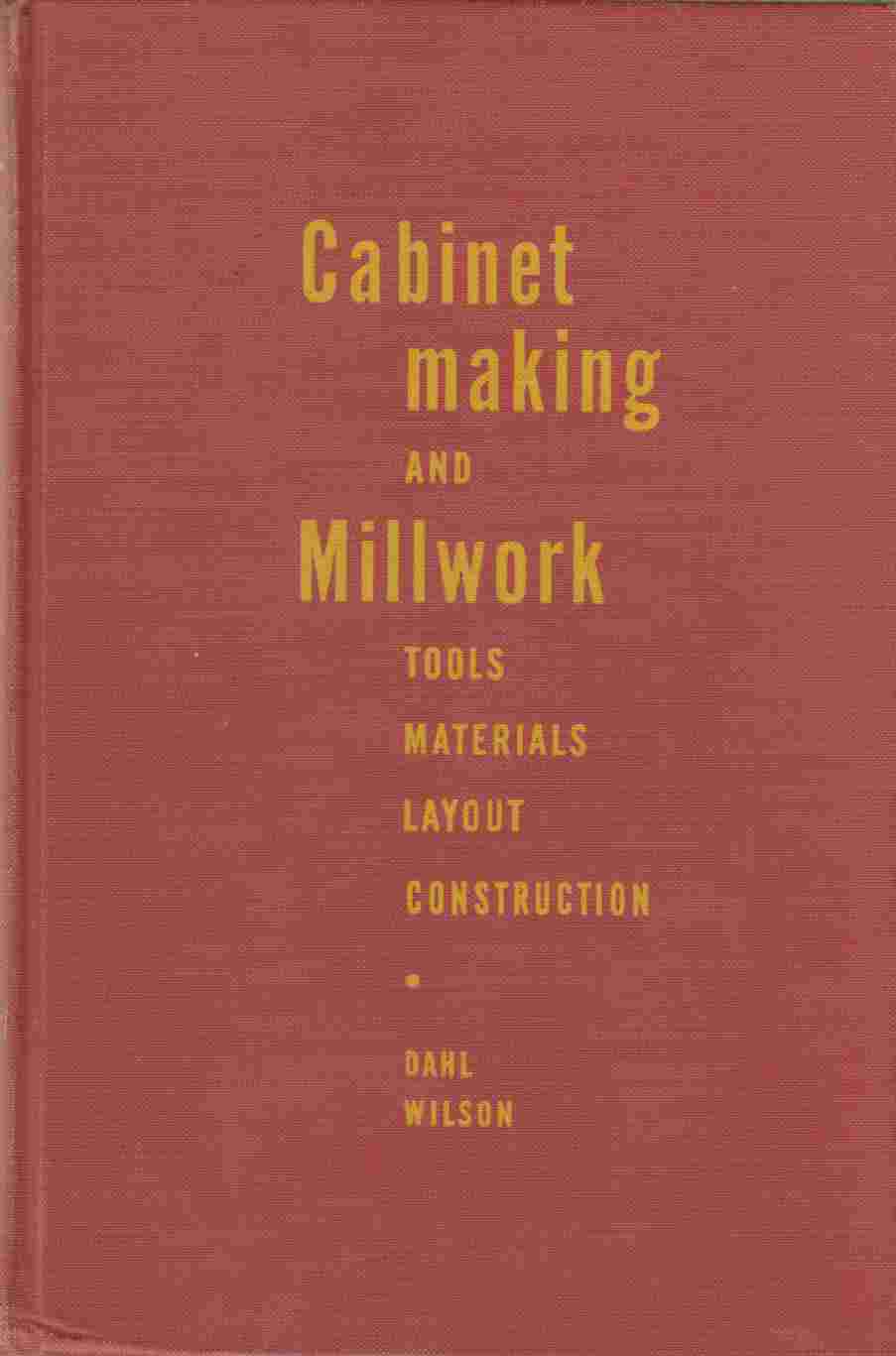 Image for Cabinetmaking and Millwork: Tools - Materials - Construction - Layout